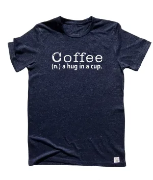 Coffee A Hug In A Cup Shirt