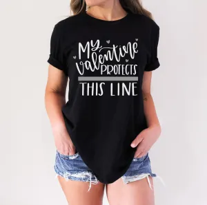 My Valentine Protects This Line © Unisex Top (Thin Silver Line)