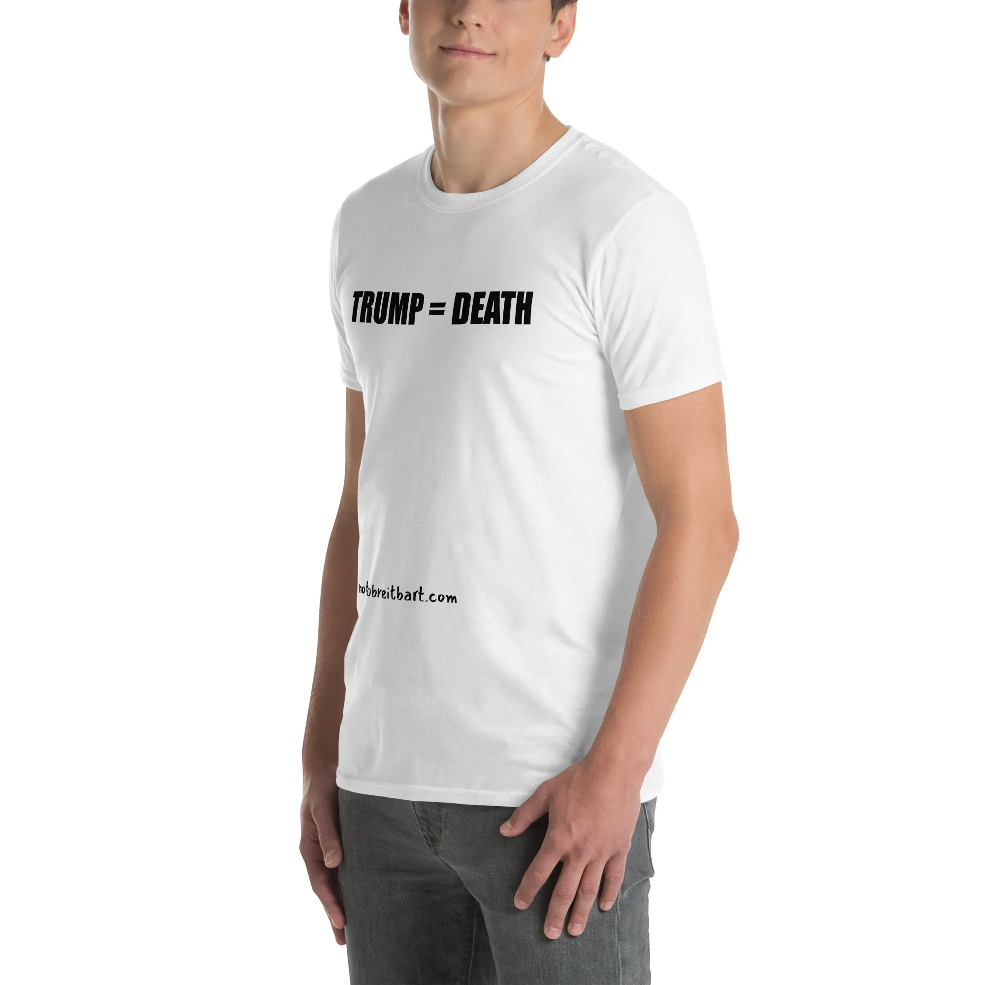 TRUMP = DEATH Short-Sleeve Unisex T-Shirt