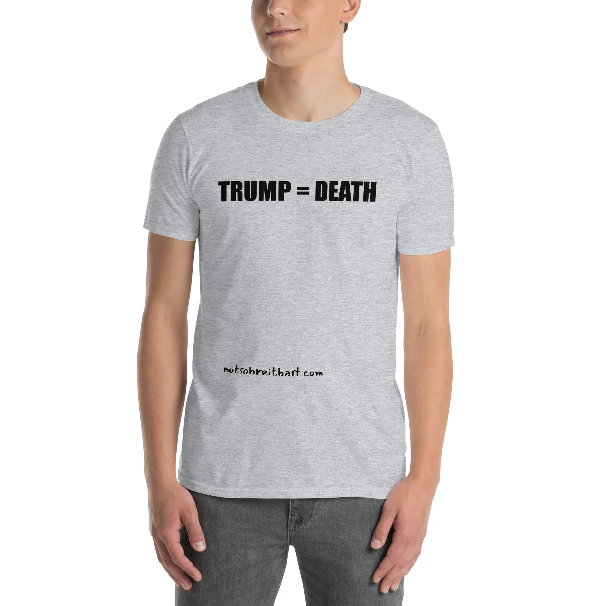 TRUMP = DEATH Short-Sleeve Unisex T-Shirt