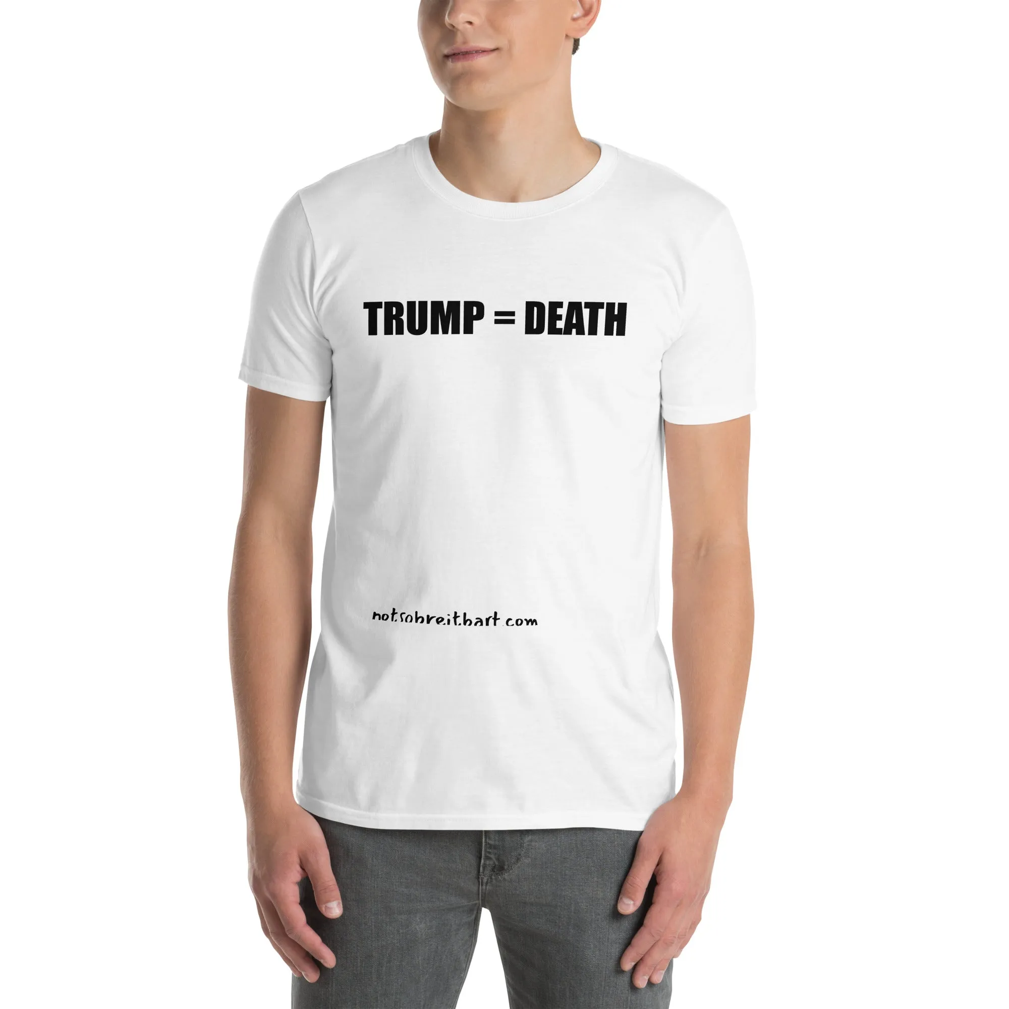 TRUMP = DEATH Short-Sleeve Unisex T-Shirt