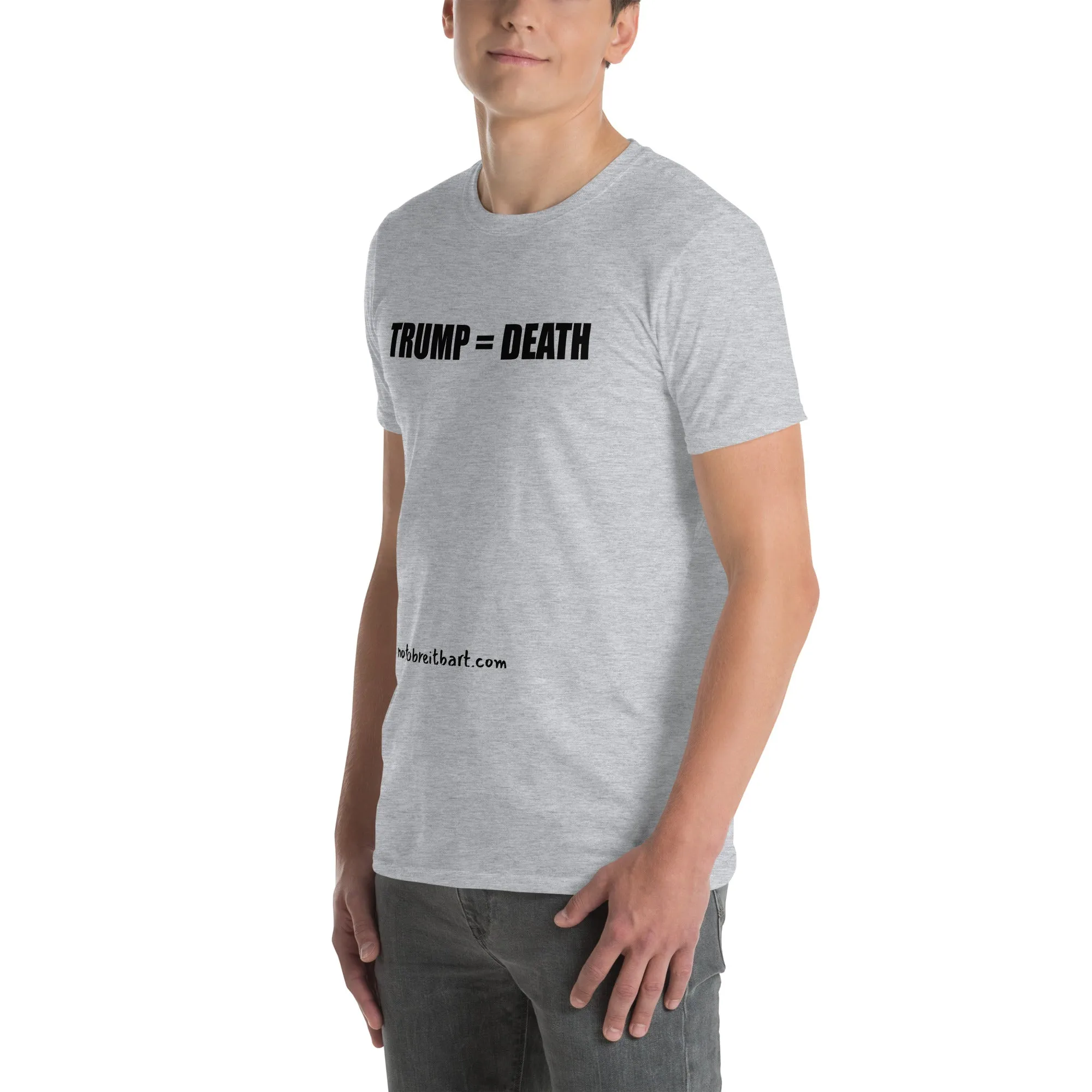 TRUMP = DEATH Short-Sleeve Unisex T-Shirt